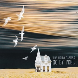 The Hello Darlins - Go By Feel (LP)