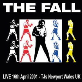 The Fall - Live Tj's, Newport 16/04/01 (2LP)