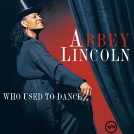 Abbey Lincoln - Who Used To Dance (2LP)