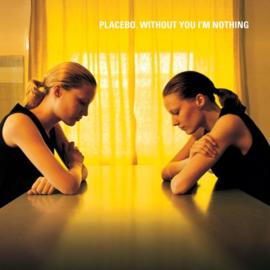 Placebo - Without You I'm Nothing (LP)