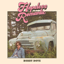 Bobby Dove - Hopeless Romantic (LP)