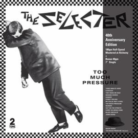 The Selecter - Too Much Pressure - 40th Anniversary (LP+7")