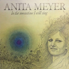 Anita Meyer - In the Meantime I Will Sing (LP) K80