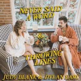 Judy Blank & Dylan Earl - Never Said A Word (RSD 2021) (7")