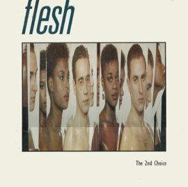 Flesh – The 2nd Choice  (12" Single) T10