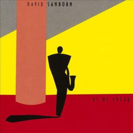 David Sanborn – As We Speak (LP) A70