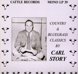 Carl Story & His Rambling Mountaineers – Country & Bluegrass Classics (LP) K70