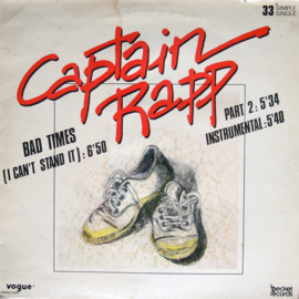 Captain Rapp – Bad Times (I Can't Stand It) (12" Single) T60