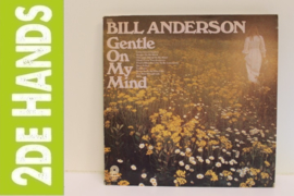 Bill Anderson – Gentle On My Mind (LP) A40