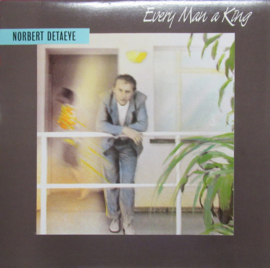 Norbert Detaeye – Every Man A King (LP) A40