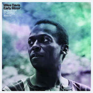 Miles Davis ‎– Early Minor (Rare Miles From The Complete In A Silent Way Sessions) (LP)