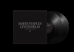 Mavis Staples & Levon Helm - Carry Me Home (2LP)