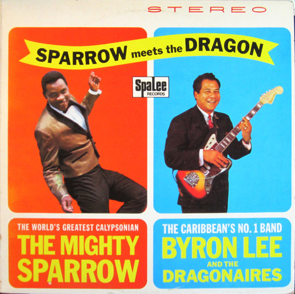 Mighty Sparrow With Byron Lee And The Dragonaires – Sparrow Meets The Dragon (LP) C60