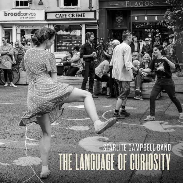 Starlite Campbell Band – The Language of Curiosity (LP)