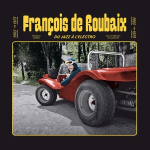 Francois de Roubaix - Du Jazz a L'electro 1965-1975 (LP)