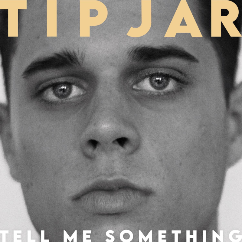 Tip Jar - Tell Me Something (7" Single)