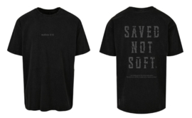 T-Shirts - Saved Not Soft
