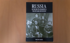 Russia in the Age of Alexander II, Tolstoy and Dostoevsky - W.G. Moss