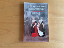 Het Amsterdams burgerweeshuys - B. Endlich / N. van der Zee