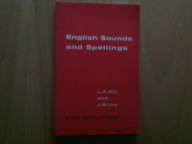 English sounds and spellings - L.A. Hill / J.M. Ure