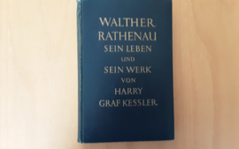 Walther Rathenau. Sein Leben und sein Werk - H.Graf Kessler