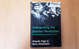 Interpreting the Russian Revolution - O. Figes / B. Kolonistkii