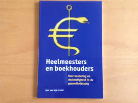 Heelmeesters en boekhouders - J. van der Schoot