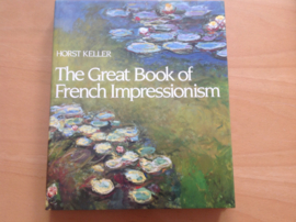 The Great Book of French Impressionism - H. Keller