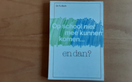 Op school niet mee kunnen komen... en dan? - F.J. Both