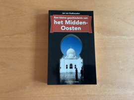 Een kleine geschiedenis van het Midden-Oosten - J. van Oudheusden