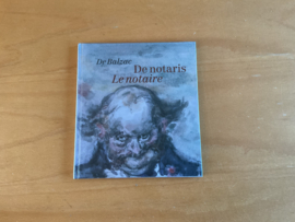 De notaris / Le notaire - H. de Balzac