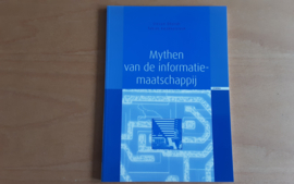 Mythen van de informatiemaatschappij - S. Dhondt / T. Kwakkelstein