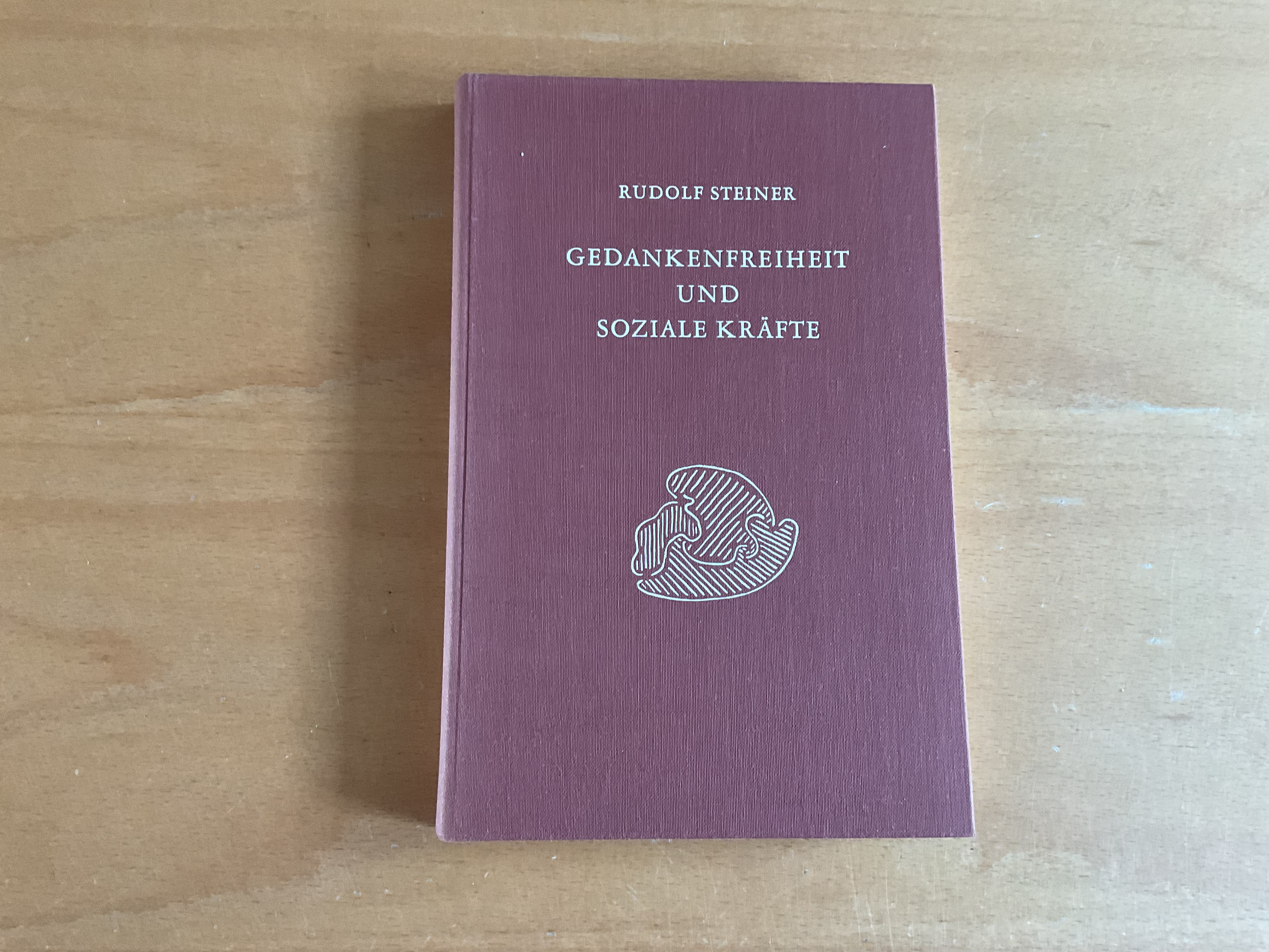 Gedankenfreiheit und soziale Kräfte - R. Steiner