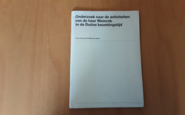 Onderzoek naar de activiteiten van de heer Weinreb in de Duitse bezettingstijd: aanvulling op het Weinreb-rapport