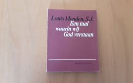 Een taal waarin wij God verstaan - L. Monden