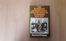 The Russian Moderates and the crisis of tsarism, 1914-1917 - R. Pearson