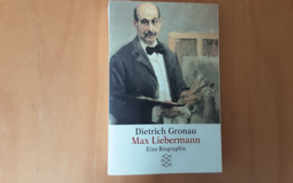 Max Liebermann. Eine Biographie - D. Gronau