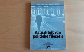 Actualiteit van politieke filosofie - P.B. Lehning / M.P.C.M. van Schendelen