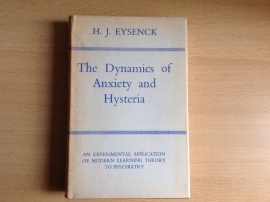 The Dynamics of Anxiety and Hysteria - H.J. Eysenck