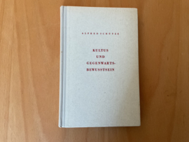 Kultus und Gegenwartsbewusstsein - A. Schütze
