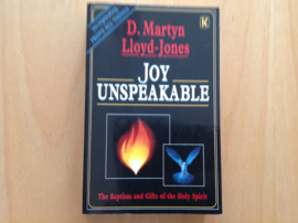 Joy unspeakable - D. Martin Lloyd-Jones