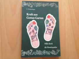 Kraft aus Gottes Garten - G. Wackerhagen