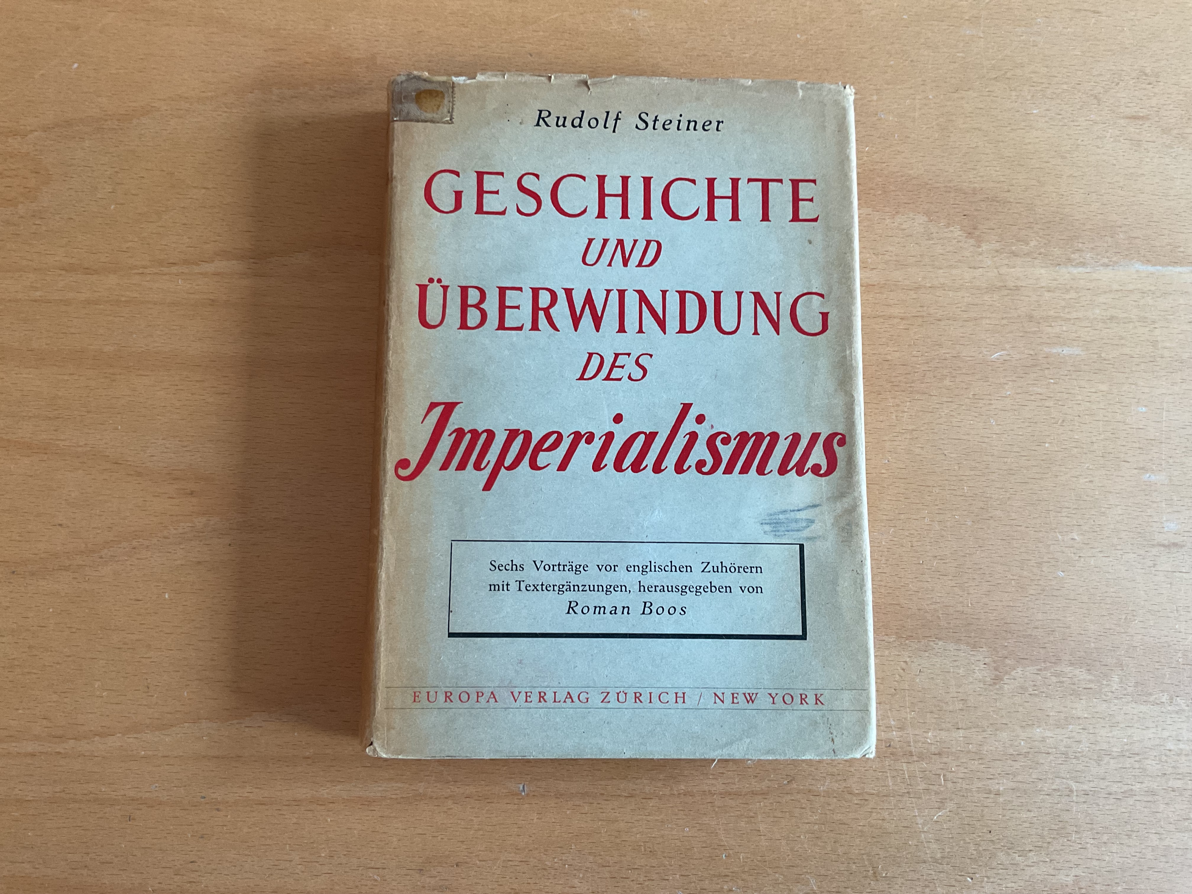 Geschichte und Überwindung des Imperialismus - R. Steiner