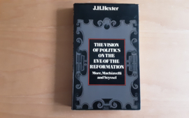 The Vision of Politics on the Eve of the Reformation - J.H. Hexter