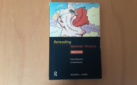Rereading German History, 1800-1996 - R.J. Evans
