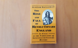 The Rise and Fall of Revolutionary England - A. Maclachlan