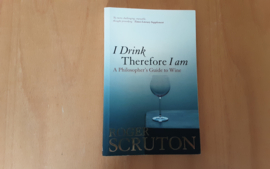 I Drink Therefore I am - R. Scruton