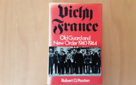 Vichy France. Old Guard and new order, 1940-1944 - R.O. Paxton