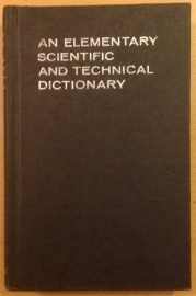 An elementary scientific and technical dictionary - W.E. Flood / M. West