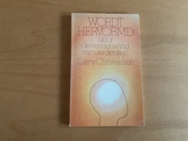 Wordt hervormd door de vernieuwing van uw denken - L. Christenson